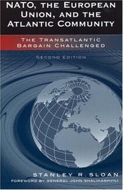 Cover of: NATO, the European Union, and the Atlantic Community: The Transatlantic Bargain Challenged
