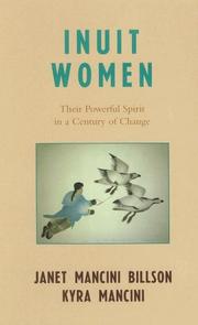 Cover of: Inuit Women: Their Powerful Spirit in a Century of Change