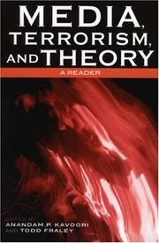 Media, terrorism, and theory by Anandam P. Kavoori