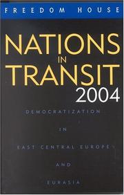 Cover of: Nations in Transit 2004: Democratization in East Central Europe and Eurasia (Nations in Transit)