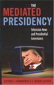 Cover of: Mediated Presidency:Television News & Presidential Governance by Stephen J. Farnsworth, Stephen J. Farnsworth