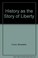 Cover of: History as the story of liberty