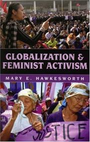 Globalization and feminist activism by M. E. Hawkesworth