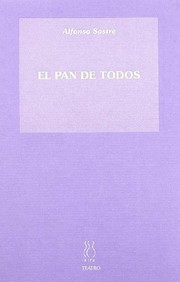 Cover of: El pan de todos by Sastre, Alfonso