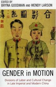 Cover of: Gender in Motion: Divisions of Labor and Cultural Change in Late Imperial and Modern China (Asia/Pacific/Perspectives)