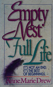 Empty nest, full life by Anne Marie Drew