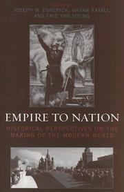 Cover of: Empire to nation: historical perspectives on the making of the modern world