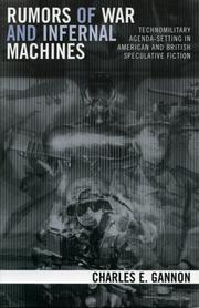 Rumors of war and infernal machines by Charles E. Gannon