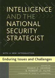 Cover of: Intelligence and the National Security Strategist: Enduring Issues and Challenges