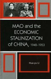 Cover of: Mao and the economic Stalinization of China, 1948-1953 by Hua-Yu Li