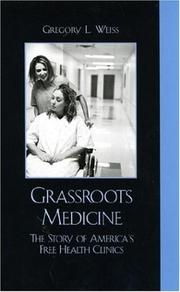 Grass Roots Medicine by Gregory L. Weiss