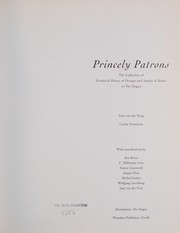 Cover of: Princely patrons: the collection of Frederick Henry of Orange and Amalia of Solms in the Hague