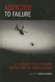Cover of: Addicted to Failure: U.S. Security Policy in Latin America and the Andean Region (Latin American Silhouettes)