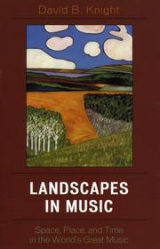 Cover of: Landscapes in music: space, place, and time in the world's great music
