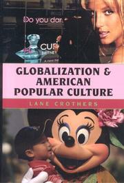 Cover of: Globalization and American Popular Culture (Globalization) by Lane Crothers
