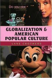 Cover of: Globalization and American Popular Culture (Globalization) | Lane Crothers