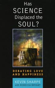Cover of: Has science displaced the soul? by Kevin J. Sharpe