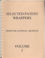 Dr. Nikola Tesla, selected patent wrappers from the National Archives by Nikola Tesla