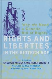 Cover of: Rights and Liberties in the Biotech Age: Why We Need a Genetic Bill of Rights