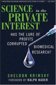Cover of: Science in the Private Interest: Has the Lure of Profits Corrupted Biomedical Research?