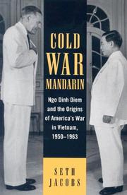 Cover of: Cold War Mandarin: Ngo Dinh Diem and the Origins of America's War in Vietnam, 1950-1963 (Vietnam--America in the War Years (Unnumbered).)