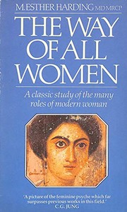 Cover of: The way of all women by M. Esther Harding