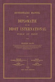 Cover of: Dictionnaire manuel de diplomatie et de droit international public et privé