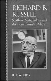 Cover of: Richard B. Russell: Southern Nationalism and American Foreign Policy (Biographies in American Foreign Policy)