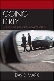 Cover of: Going Dirty: The Art of Negative Campaigning