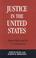 Cover of: Justice in the United States