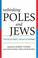 Cover of: Rethinking Poles and Jews