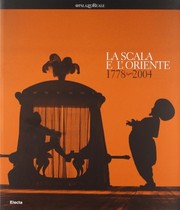 Cover of: La Scala e l'Oriente 1778-2004