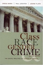Cover of: Class, Race, Gender, and Crime by Gregg Barak, Paul Leighton, Jeanne Flavin