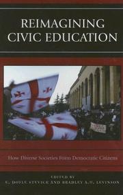 Cover of: Reimagining Civic Education by Bradley Levinson, Bradley A. Levinson, Doyle Stevick