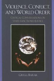 Cover of: Violence, Conflict, and World Order by Gregg Barak