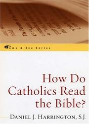 Cover of: How Do Catholics Read the Bible? (Come & See.) by Daniel J. Harrington S.J.