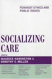Cover of: Socializing care: feminist ethics and public issues