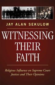 Cover of: Witnessing their faith: religious influence on Supreme Court justices and their opinions