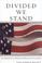 Cover of: Divided we stand