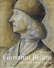 Cover of: Lives of Giovanni Bellini by Isabella d'Este consort of Francesco II Gonzaga, Marquis of Mantua, Giorgio Vasari, Marco Boschini, Davide Gasparotto, Giorgio Vasari, Carlo Ridolfi, Marco Boschini