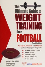 Cover of: The ultimate guide to weight training for football