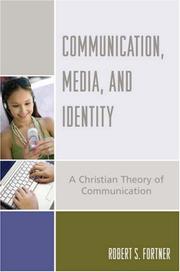 Cover of: Communication, Media, and Identity by Robert S. Fortner