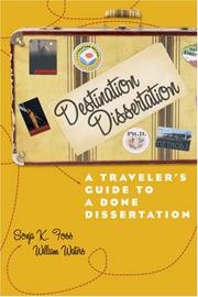 Cover of: Destination Dissertation: A Traveler's Guide to a Done Dissertation