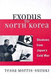 Cover of: Exodus to North Korea | Tessa Morris-Suzuki