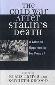 Cover of: The Cold War after Stalin's Death: A Missed Opportunity for Peace? (The Harvard Cold War Studies Book Series)
