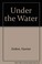 Cover of: Under the water