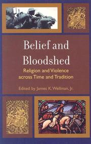 Cover of: Belief and Bloodshed by James Wellman