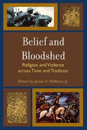 Cover of: Belief and Bloodshed by James Wellman