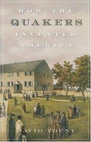 Cover of: How the Quakers Invented America by David Yount