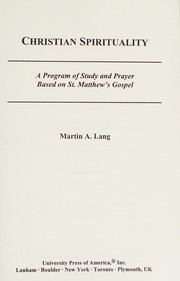Cover of: Christian Spirituality: A Program of Study and Prayer Based on St. Matthew's Gospel